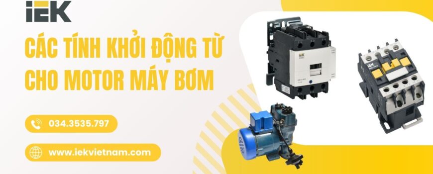 Cách tính Khởi động từ cho motor máy bơm