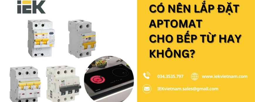 Có nên lắp đặt Aptomat cho bếp từ hay không